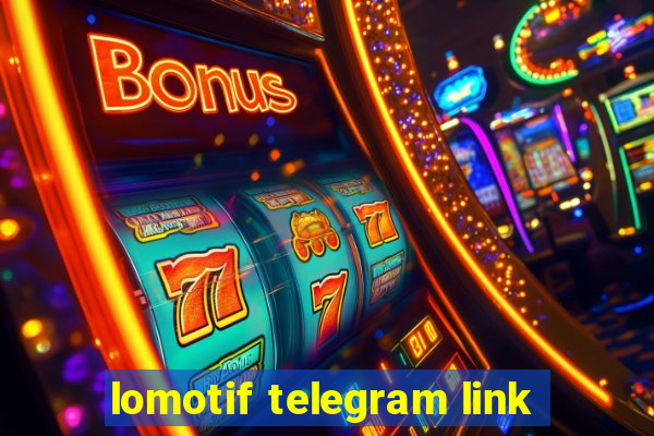 lomotif telegram link